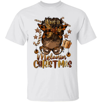 Have A Melanin Christmas Messy Bun African Black Afro Woman Shirt