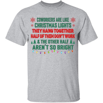 Coworkers Are Like Christmas Lights They All Hang Together Shirt Xmas Gift