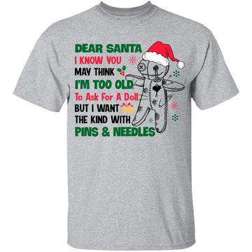 Dear Santa I Know You May Think I'm Too Old To Ask For A Doll Christmas Shirt