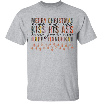 Merry Christmas Kiss My Ass His Ass Your ass Happy Hanukkah T-Shirt