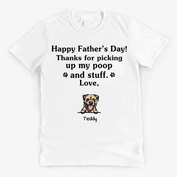 Happy Father's Day, Thank For Picking Up Our Poop Custom Shirt For Dog Lovers, Personalized Gift For Dad