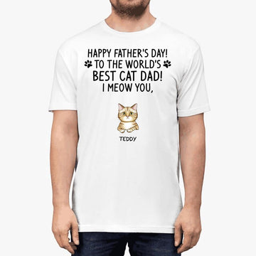 Happy Father's Day To The World's Best Cat Dad, Cat Dad Shirt, Father's Day Gift