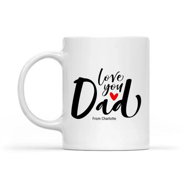 Personalized Mugs Love You Dad Black Lettering Father's Day Custom Coffee Mug, Gift For Dad Mug