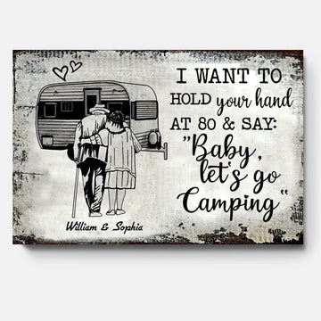 Personalized I Want To Hold Your Hand At 80 And Say Baby Let’s Go Camping Poster