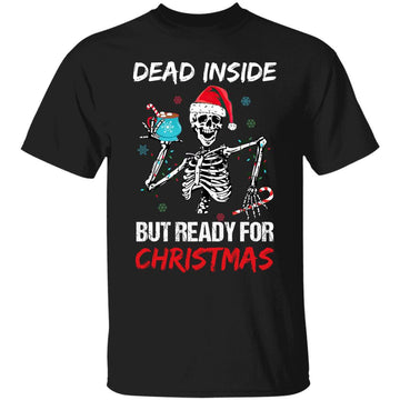 Dead Inside But Ready For Christmas Funny Skeleton Santa Shirt