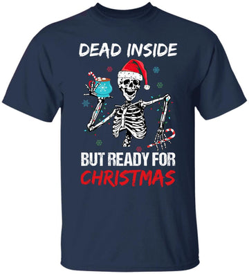 Dead Inside But Ready For Christmas Funny Skeleton Santa Shirt