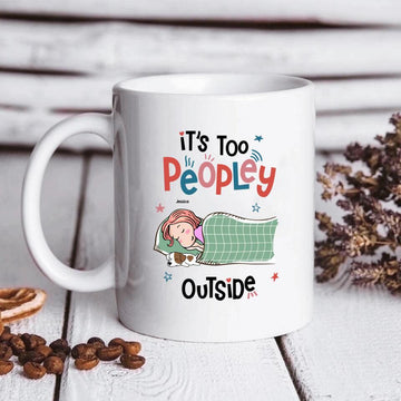 Too Peopley Outside, Personalized Custom Pet Mom Coffee Mug, Gift for DogCat Lover