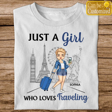 Just A Girl Who Loves Traveling - Gift For Travel Lovers - Personalized Custom