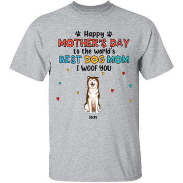 Happy Mother’s Day For Dog Mom Personalized T Shirt, Personalized Mother’s Day Gift for Dog Lovers