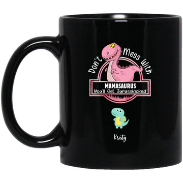 Don’t Mess With Mamasaurus Personalized Mugs, Mother’s Day Gift For Mother, Grandma