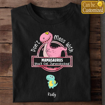 Don’t Mess With Mamasaurus Personalized T-shirt, Mother’s Day Gift For Mother, Grandma