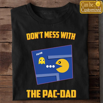 Don’t Mess with The Pac-Dad Personalized T Shirt, Gift for Dad