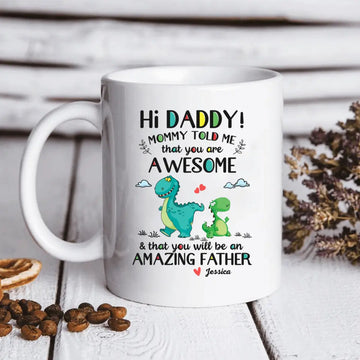 Hi Daddy You Are Awesome Personalized Mugs, Father’s Day Gift