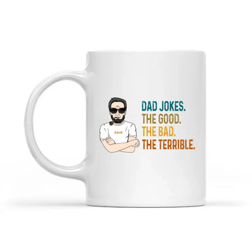 Dad Jokes The Good The Bad The Terrible Personalized Mug, Gift For Dad, Father’s Day Gift