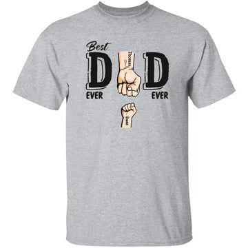 Best Dad Ever Ever Family Personalized Custom Unisex T Shirt, Father’s Day, Birthday Gift For Dad