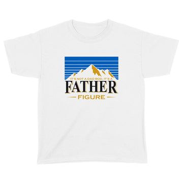 It's Not A Dad Bod It's A Father Figure Mountain Shirt Funny Father's Day Gift - Standard Youth T-shirt