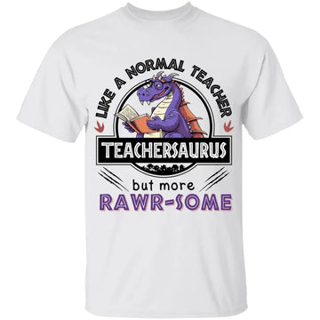 Like A Normal Teacher Funny Teachersaurus Personalized Shirt - Gift For Teacher