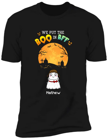 We Put The Boo In BFF Personalized Shirt, Boo Friends Shirts  - Halloween Gifts, Gift For Best Friends