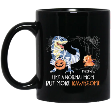 Mummysaurus Like A Normal Mom But More Rawrsome Hallowwen Personalized Mug, Gift For Mom, Halloween Gifts