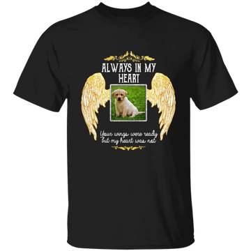Dog Always In My Heart Personalized Shirt - Dog Loss Memorial Gift, Dog Sympathy Gifts
