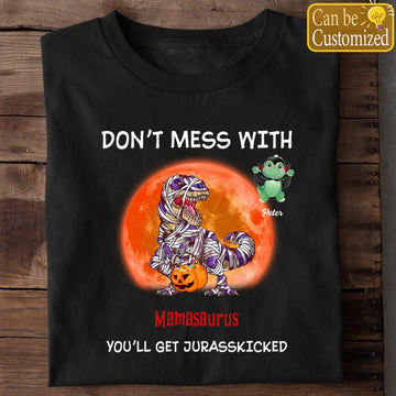 Don't Mess With Mamasaurus Halloween Personalized Shirt - Best Gift For Mom