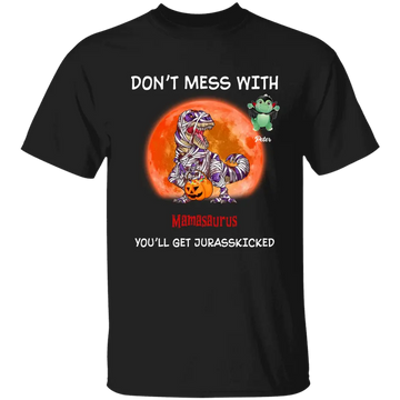 Don't Mess With Mamasaurus Halloween Personalized Shirt - Best Gift For Mom