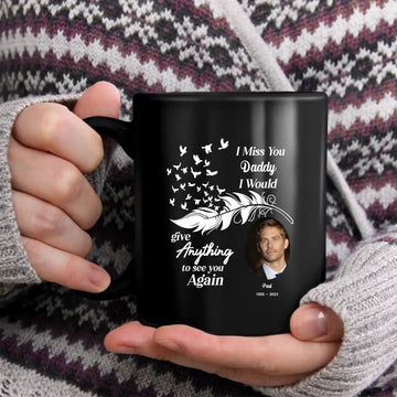 I Miss You I Would Give Anything To See You Again Personalized Mug – Memorial Gift for Loss of Husband - Loss of Wife