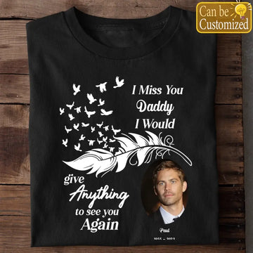 I Miss You I Would Give Anything To See You Again Personalized Shirt – Memorial Gift for Loss of Husband - Loss of Wife