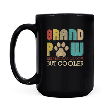 Father's Day Grand Paw Like A Regular Grandpa But Cooler Mug Gift For Dad - Black Mug