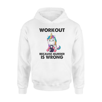 Unicorn Workout Because Murder Is Wrong Funny Shirt - Standard Hoodie