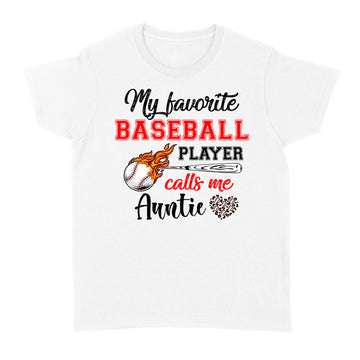 Baseball Auntie Shirt My Favorite Baseball Player Calls Me Auntie T-Shirt - Standard Women's T-shirt