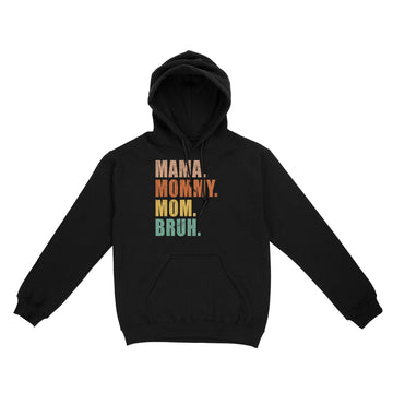 Mama Mommy Mom Bruh Mommy And Me Mom Vintage Funny Mother's Day Shirt - Standard Hoodie