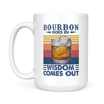 Bourbon Goes In Wisdom Comes Out Vintage Funny Mug - White Mug