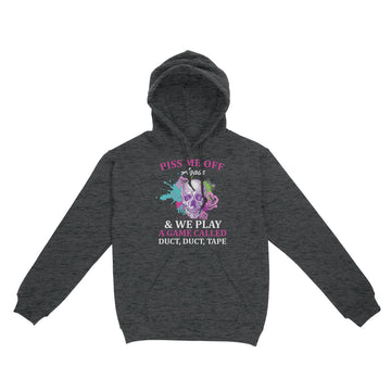 Skull Piss Me Off Again And We Play A Game Called Duct Duct Tape Funny Shirt - Standard Hoodie