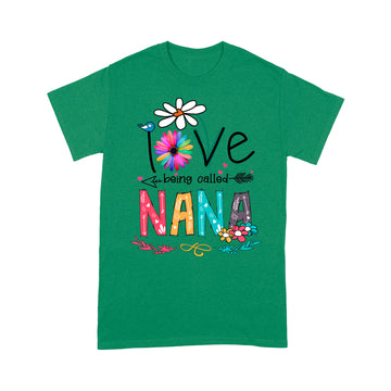 I Love Being Called Nana Daisy Flower Shirt Funny Mother's Day Gifts - Standard T-shirt