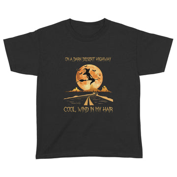 Halloween On The Dark Desert Highway Cool Wind In My Hair Witch Moon Funny Shirts - Standard Youth T-shirt