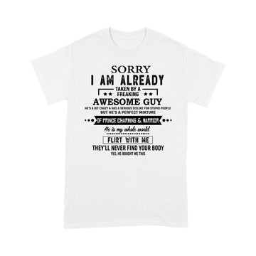 Sorry I'm Already Taken By A Freaking Awesome Guy Gift for Girlfriend and Boyfriend Shirt - Standard T-shirt