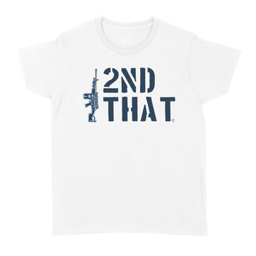 Gun 2nd That Shirt - Standard Women's T-shirt