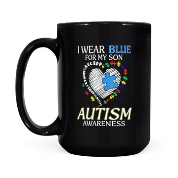 I Wear Blue For My Son Autism Awareness Accept Understand Love Mug - Black Mug