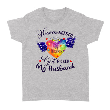 Heaven Needed A Hero God Picked My Husband Shirt Memories In Heaven Graphic Tee Shirts - Standard Women's T-shirt