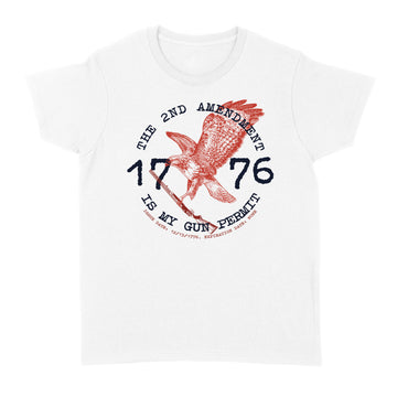 The 2nd Amendment Is My Gun Permit 1776 Shirt - Standard Women's T-shirt