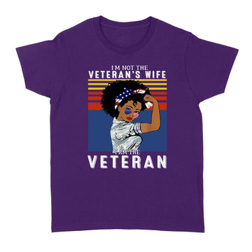 I'm Not The Veteran's Wife I Am The Veteran American Vintage T-shirt - Standard Women's T-shirt