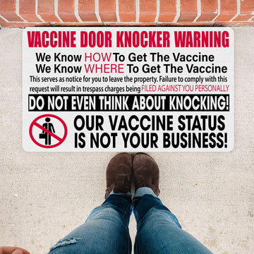 Vaccine Door Knocker Warning We Know How To Get The Vaccine Doormat