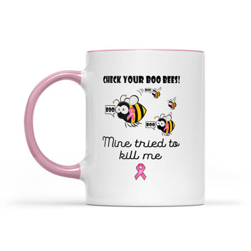 Check Your Boo Bees Mine Tried To Kill Me Cancer Awareness Mug - Accent Mug