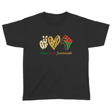 Peace Love Juneteenth Shirt Black Pride Freedom Independence Day Gifts - Standard Youth T-shirt