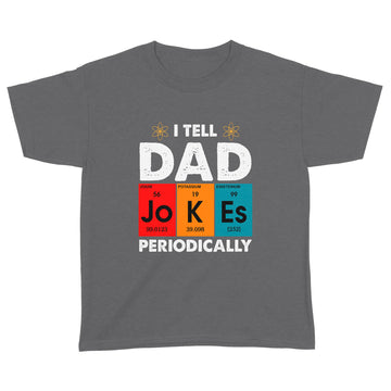 Vintage I Tell Dad Jokes Periodically Funny Father's Day Shirt - Standard Youth T-shirt