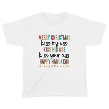 Merry Christmas Kiss My Ass Kiss His Ass Kiss Your Ass Happy Hanukkah Shirt