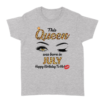 This Queen Was Born In July Funny A Queen Was Born In July Shirt - Standard Women's T-shirt