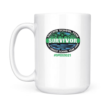 Another School Year Survivor The Longest School Year Ever #sped2021 Mug Gift For Teacher, Education Mug - White Mug