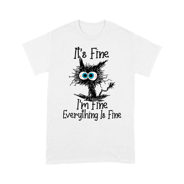 Black Cat It's Fine I'm Fine Everything Is Fine Shirt - Funny Cat Lovers T-Shirt - Standard T-Shirt